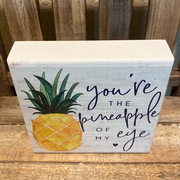 Pineapple Decor For Tier Trays, You’re The Pineapple Of My Eye Wood Decor Sign - Picture 6 of 10